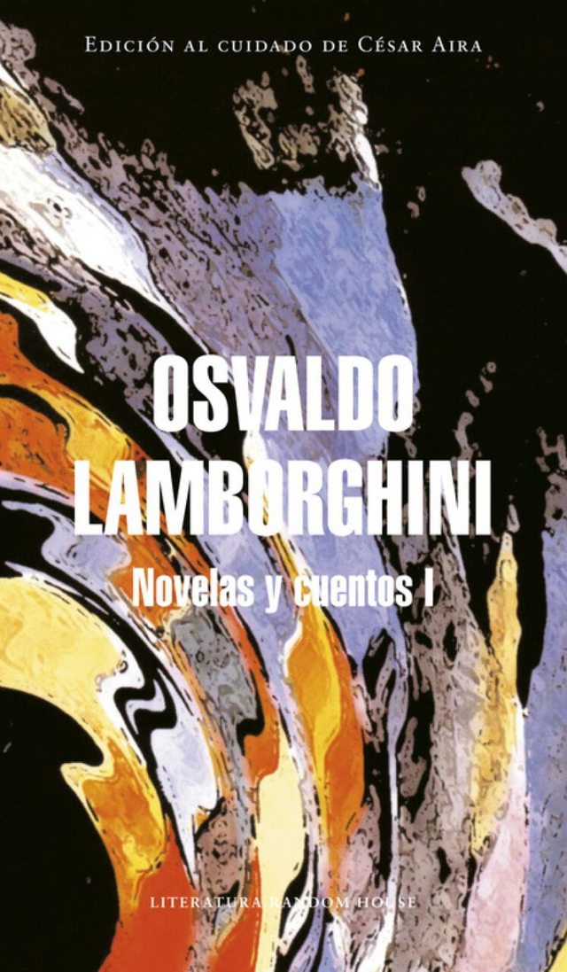 Novelas y cuentos I - Osvaldo Lamborghini