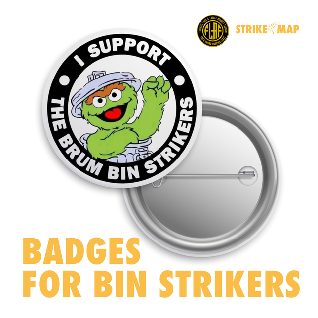 Support the Brum Bin Strikers solidarity pin Strike Map X Football Lads &amp; Lasses Against Fascism (FLAF)
