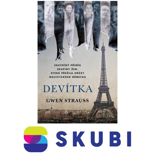 Kniha Devítka - Skutečný příběh skupiny žen, která přežila hrůzy nacistického Německa - Gwen Strauss