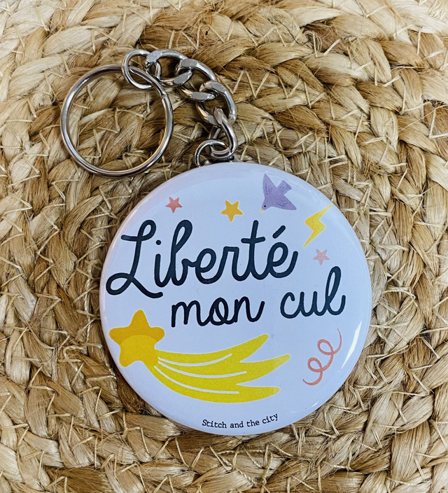 Porte clé Liberté mon cul
