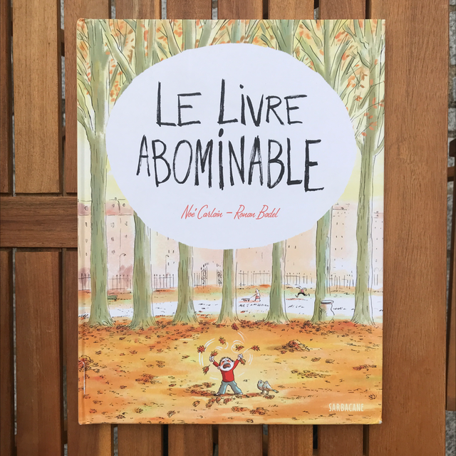 CARLAIN Noé et BADEL Ronan - Le livre abominable 