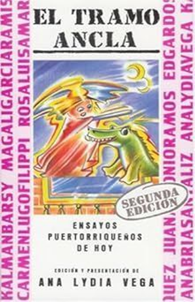 El tramo ancla: Ensayos puertorriqueños de hoy - Ana Lydia Vega