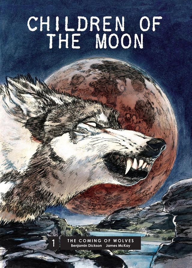 Children of the Moon, Vol 1: The Coming of Wolves