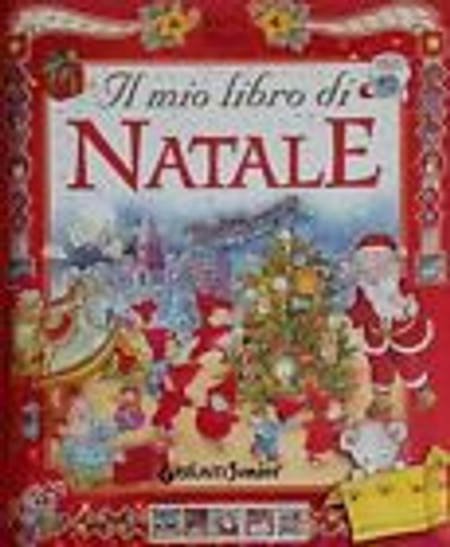 IL MIO LIBRO DI NATALE - autore Elisa Prati - editore Giunti Junior anno 2003
