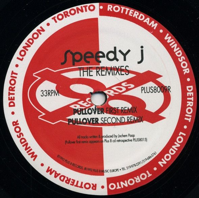 Speedy J – The Remixes (Pullover/Something for your mind) - Plus 8 Records