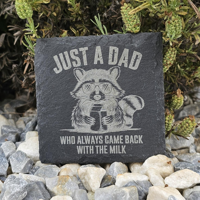 Just A Dad Slate Coaster