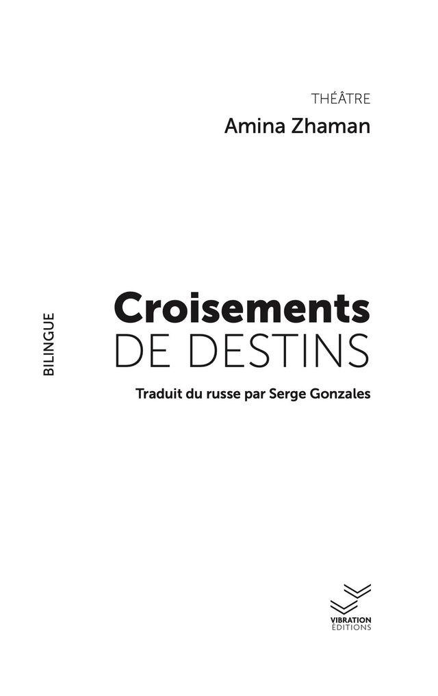 Croisements de destins - Amina Zhaman - Traduction de Serge Gonzales