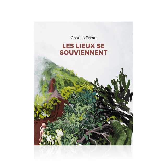 PRIME Charles - Les lieux se souviennent 