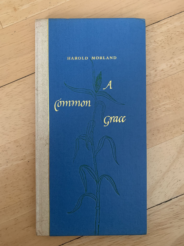 A Common Grace Harold Moorland Poems