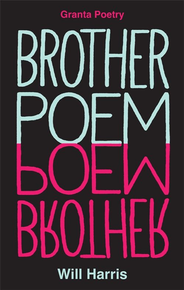 Brother Poem / Will Harris