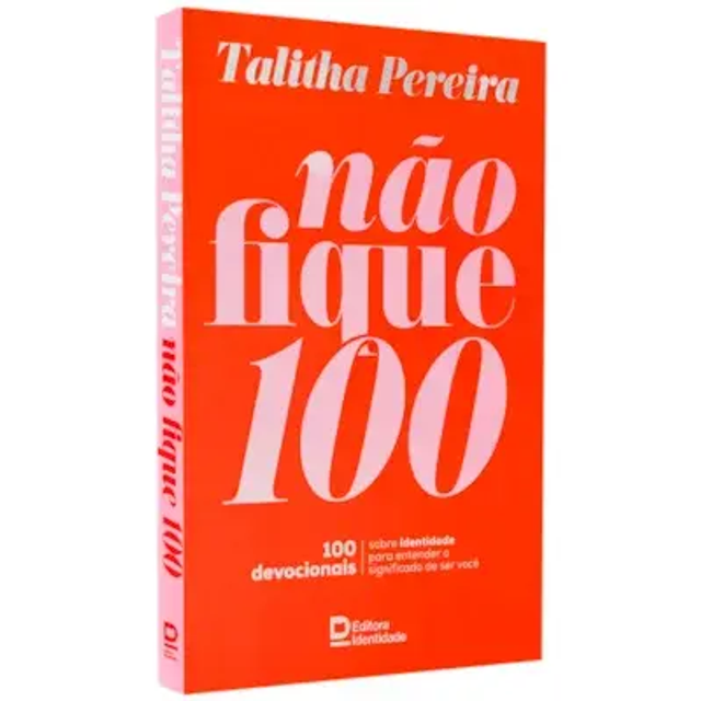 Devocional - Nao fique 100 Thalita Pereira