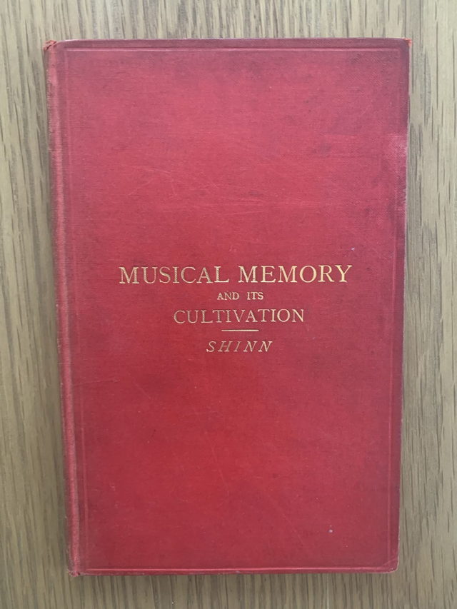 Musical Memory, and its Cultivation:Frederick G Shinn