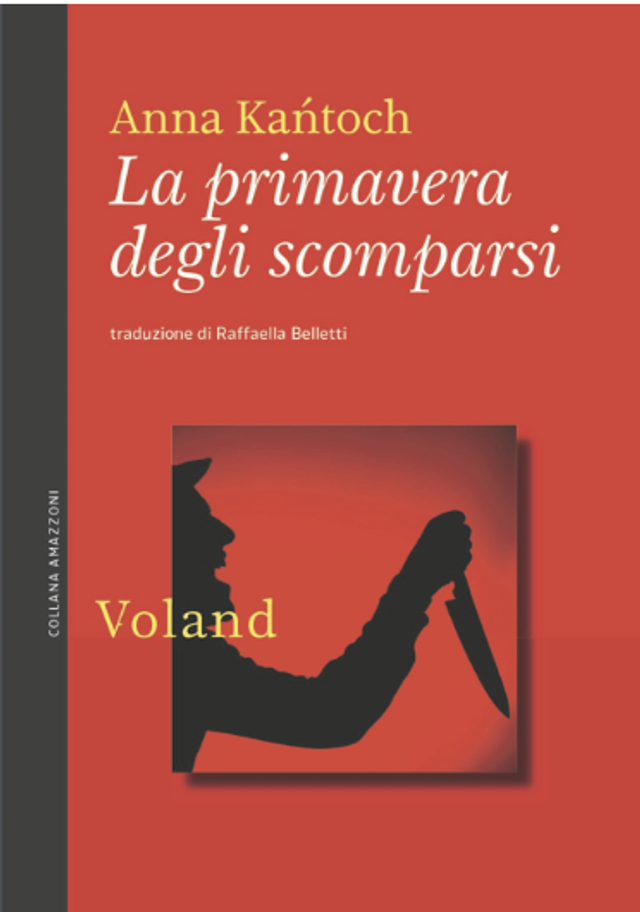 Kantoch Anna - La primavera degli scomparsi (Voland)