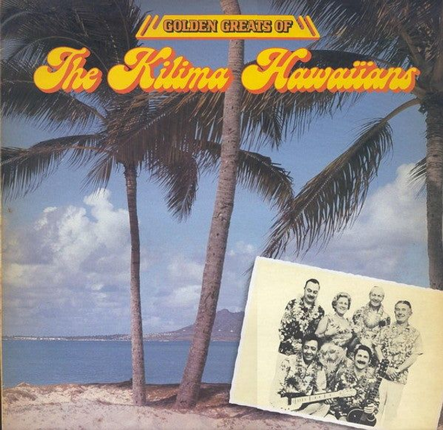Kilima Hawaiians - Golden Greats Of The Kilima Hawaiians (LP)