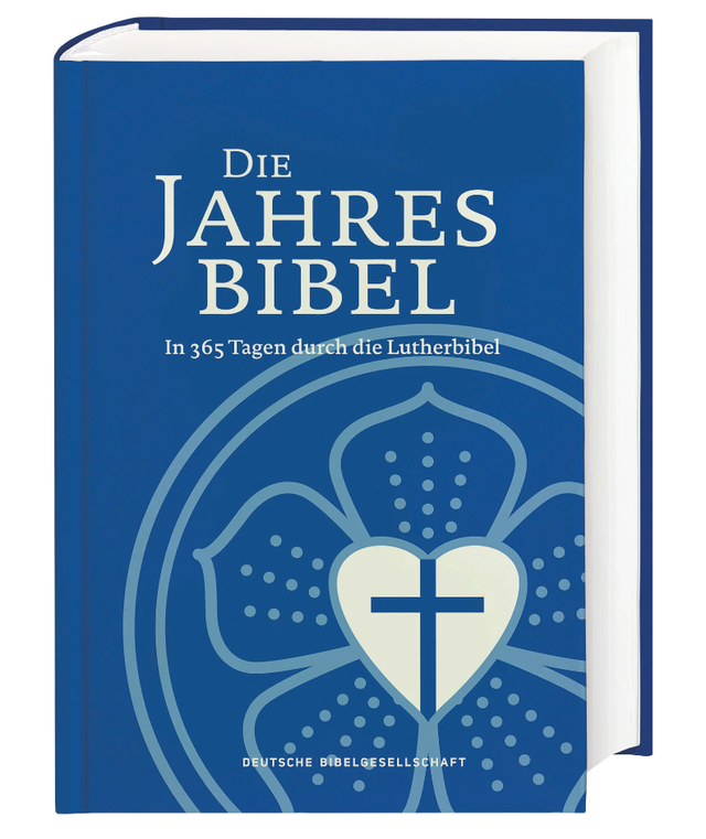 Lutherbibel. Die Jahresbibel - In 365 Tagen durch die Lutherbibel