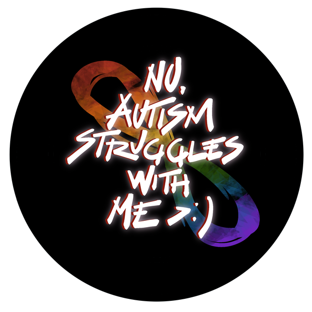 No, Autism Struggles with Me!- Badge - [BGE-STRUG]