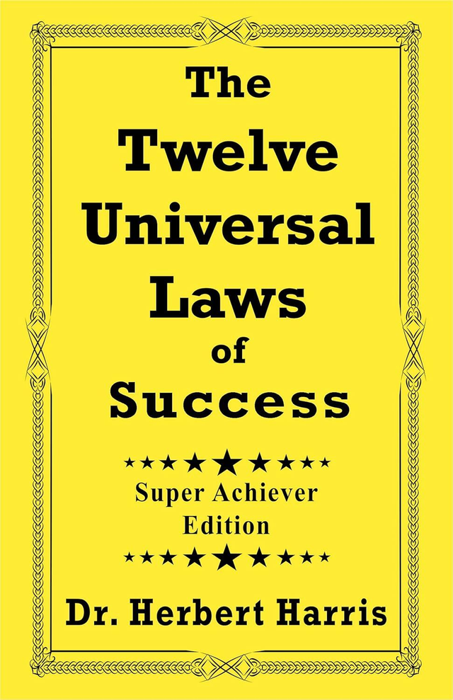 The Twelve Universal Laws of Success: Super Achiever Edition