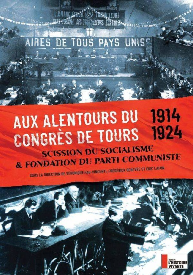 Aux alentours du Congrès de Tours - 1914-1924