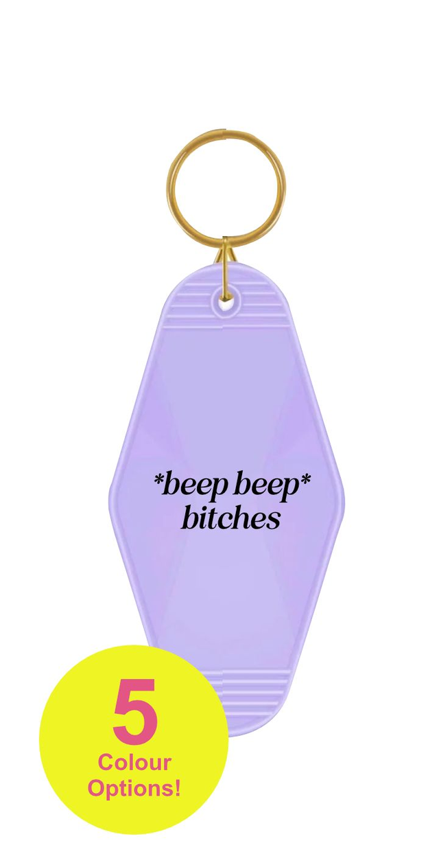 *Beep Beep* Bitches - Motel Keyring (5 Colour Options)