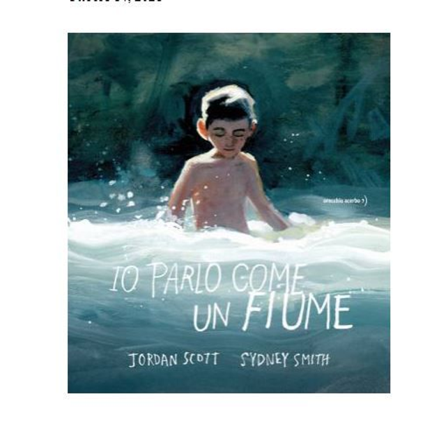 Io parlo come un fiume - di Jordan Scott illustrazioni di Sydney Smith
