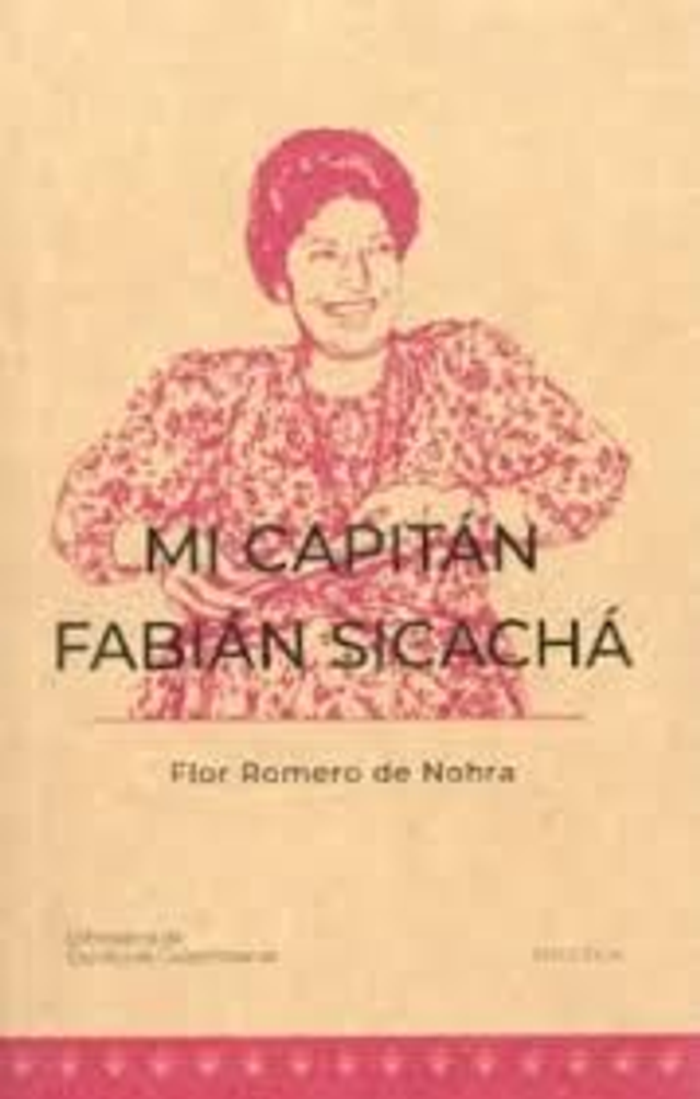 Mi capitán Fabian Sicachá - Flor Romero de Nohra