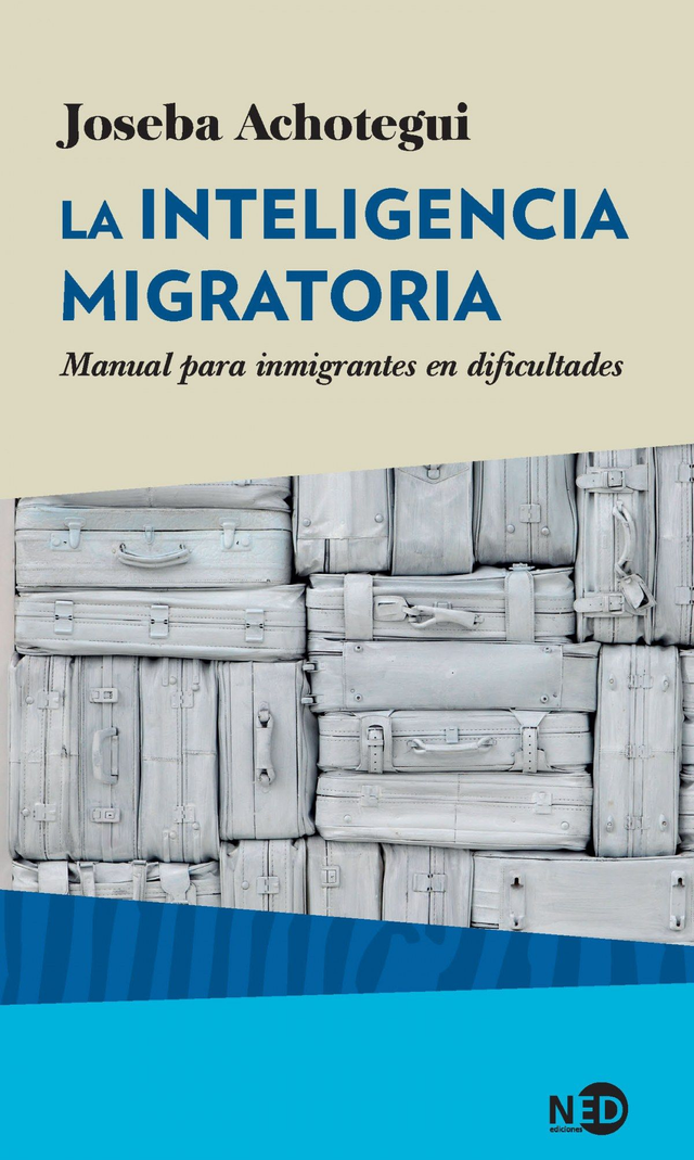 La inteligencia migratoria: Manual para inmigrantes en dificultades - Joseba Achotegui