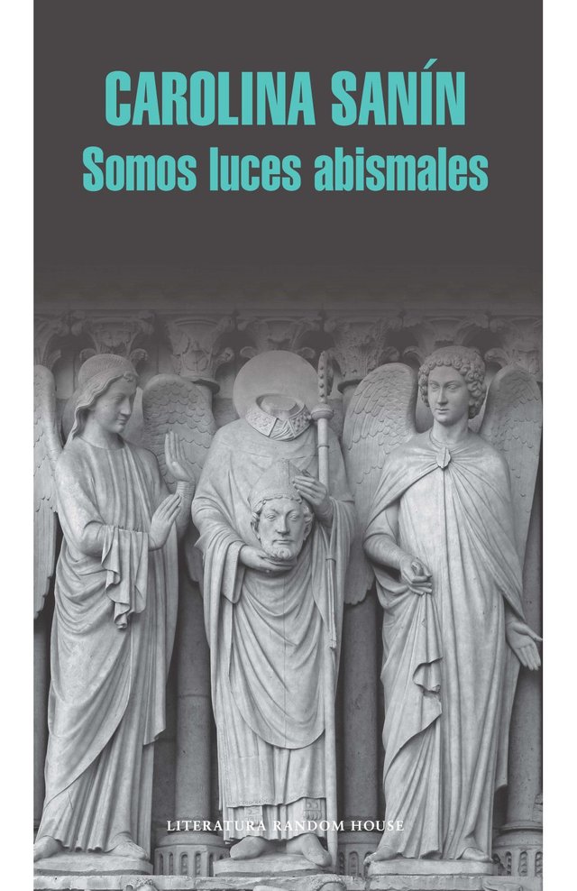 Somos luces abismales - Carolina Sanín