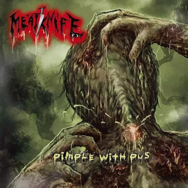 Meatknife - Pimple with Pus

