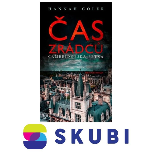 Kniha Čas zrádců: Cambridgeská pětka - Hannah Coler