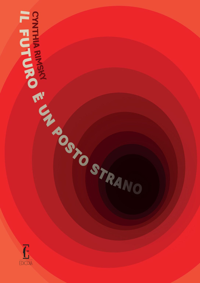 Rimsky Cynthia - Il futuro è un posto strano