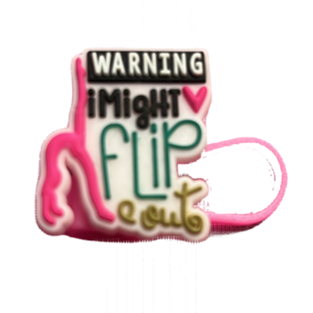 Straw Topper - I Might Flip Out