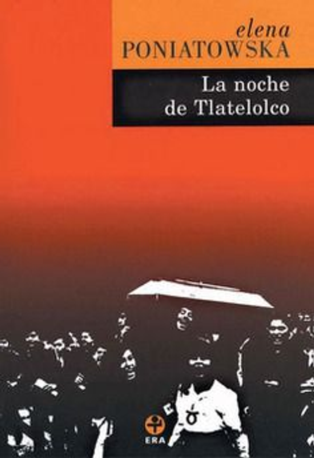 La noche de Tlatelolco: Testimonios de historia oral - Elena Poniatowska
