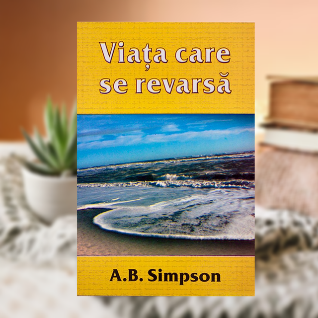 Viata care se revarsa - A. B Simpson