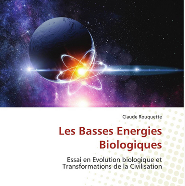 Les Basses Energies Biologiques (160 pages) Claude Rouquette