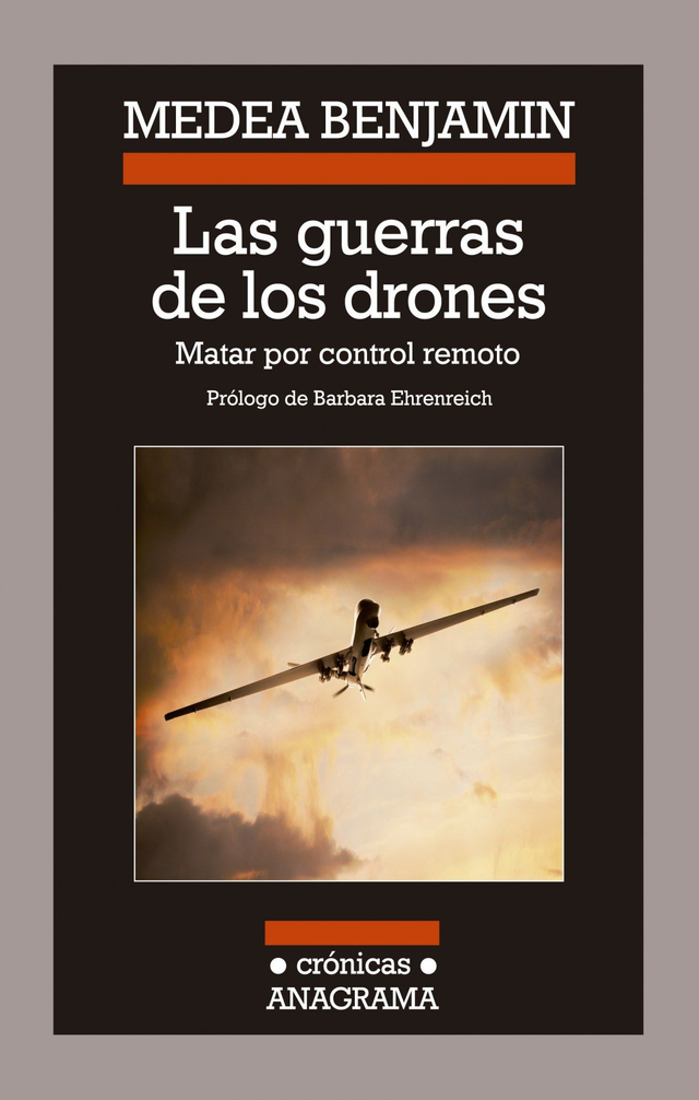 Las guerras de los drones: Matar por control remoto - Medea Benjamin