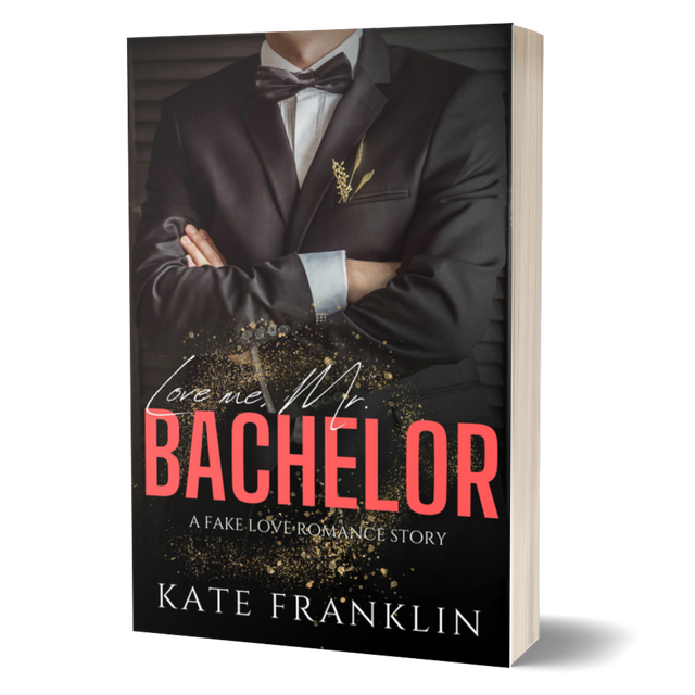 Love me, Mr. Bachelor (Kate Franklin)