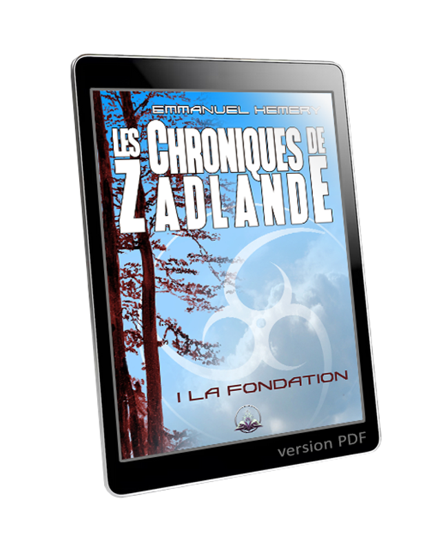 Les Chroniques de Zadlande, tome 1, La Fondation (version PDF) 
