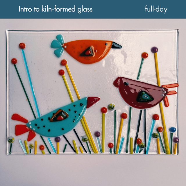 Intro to Kiln-Formed Glass (one-day)