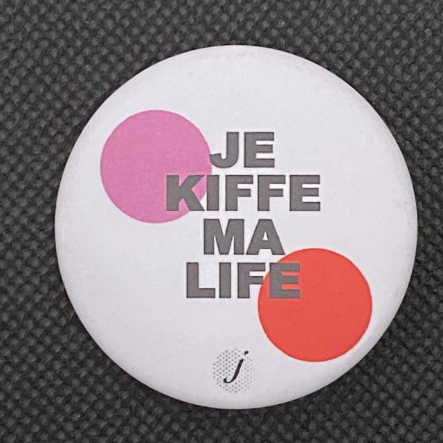 Badge Je Kiffe Ma Life