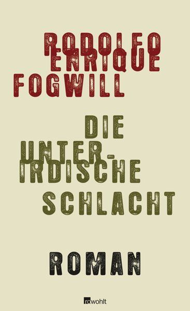 Die unterirdische Schlacht - Rodolfo Enrique Fogwill