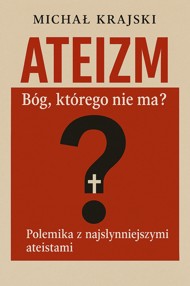 Ateizm. Bóg, którego nie ma? Polemika z najsłynniejszymi ateistami 