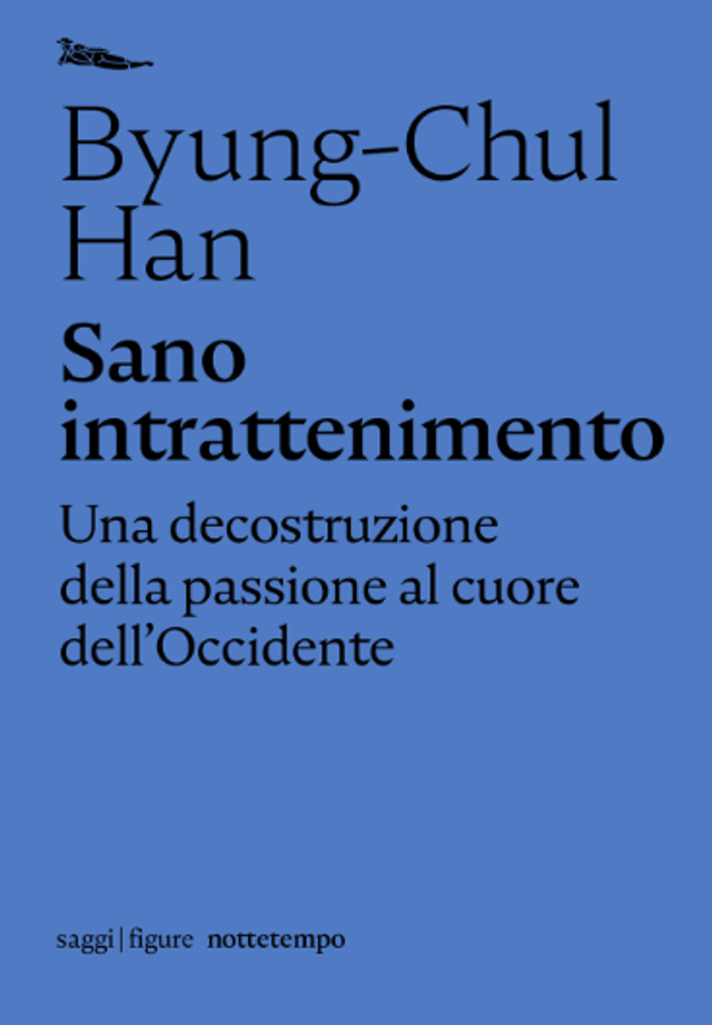Han Byung-Chul - Sano intrattenimento
