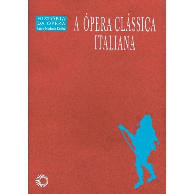 A ÓPERA CLÁSSICA ITALIANA