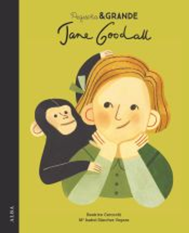 Pequeña y grande Jane Goodall - Beatriz Cerocchi