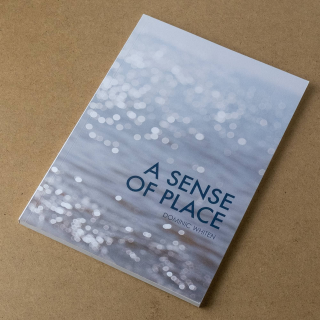 A Sense of Place - Dominic Whiten (2021)