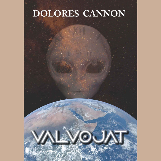 Dolores Cannon: Valvojat