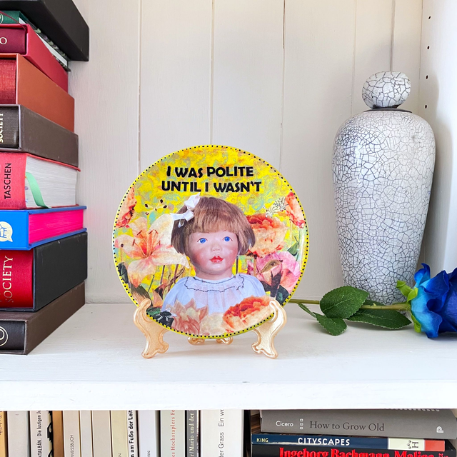 "I Was Polite Until I Wasn't" Yellow Art Plate - House of Frisson