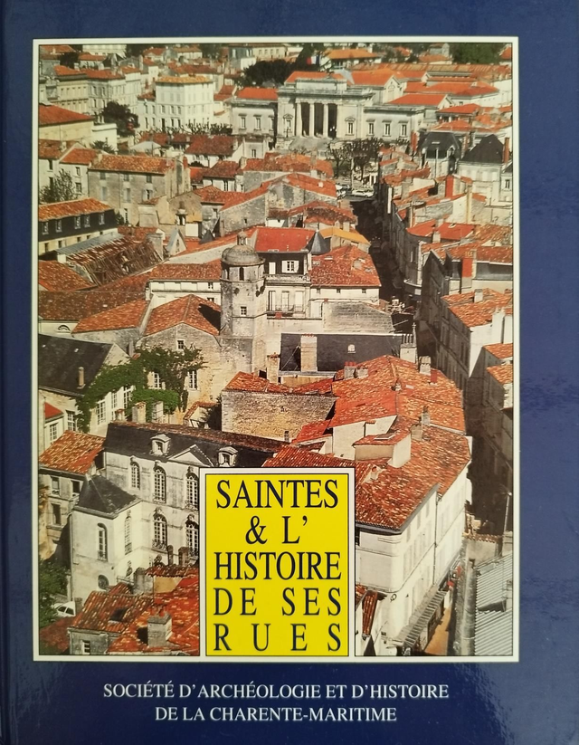 Saintes et l'histoire de ses rues