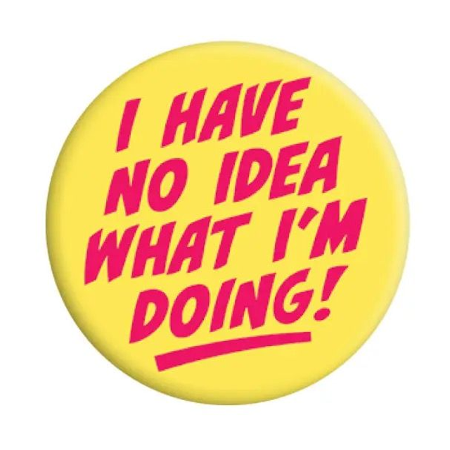 I have no idea badge 