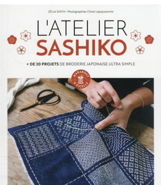 Livre L’ATELIER SASHIKO + De 20 projets de broderie japonaise ultra simple 